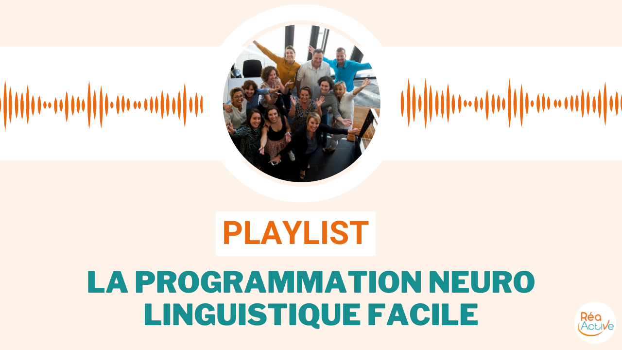 playlist Programmation Neuro Linguistique sur podcast Mieux Vivre avec Tania Lafore